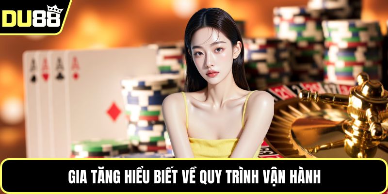 Gia tăng hiểu biết về quy trình vận hành