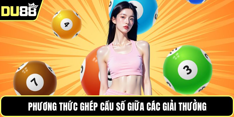 Phương thức ghép cầu số giữa các giải thưởng